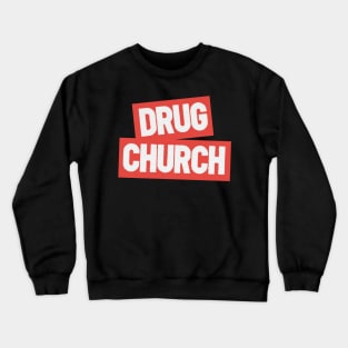 DRUG CHURCH BAND Crewneck Sweatshirt